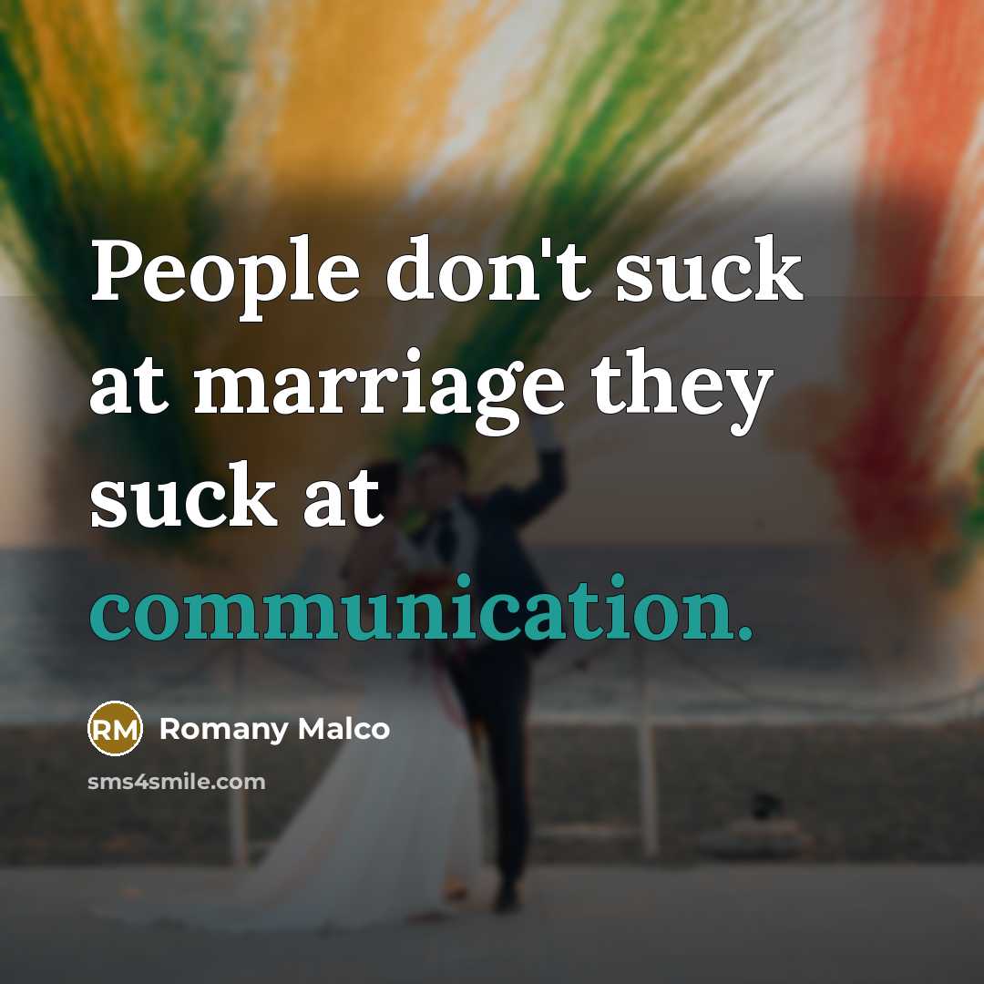 “People don't suck at marriage they suck at communication.…” quote by Romany Malco