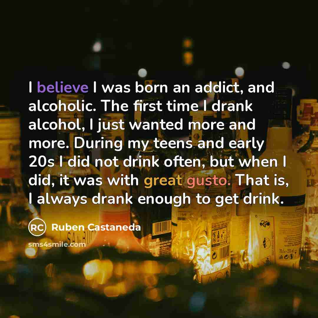 “I believe I was born an addict, and alcoholic. The…” quote by Ruben Castaneda