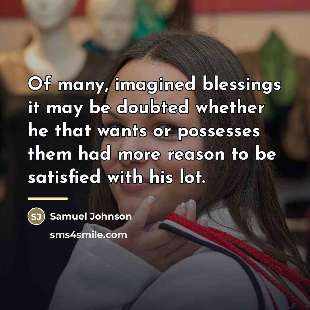 “Of many, imagined blessings it may be doubted whether he…” quote by Samuel Johnson