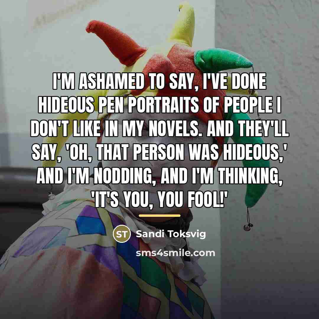 “I'm ashamed to say, I've done hideous pen portraits of…” quote by Sandi Toksvig