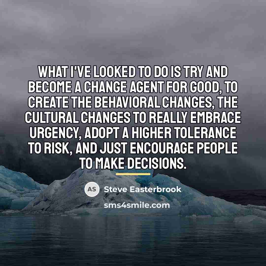 “What I've looked to do is try and become a…” quote by Steve Easterbrook
