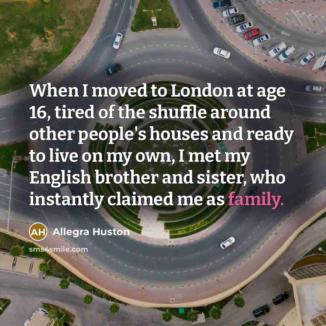 “When I moved to London at age 16, tired of…” quote by Allegra Huston