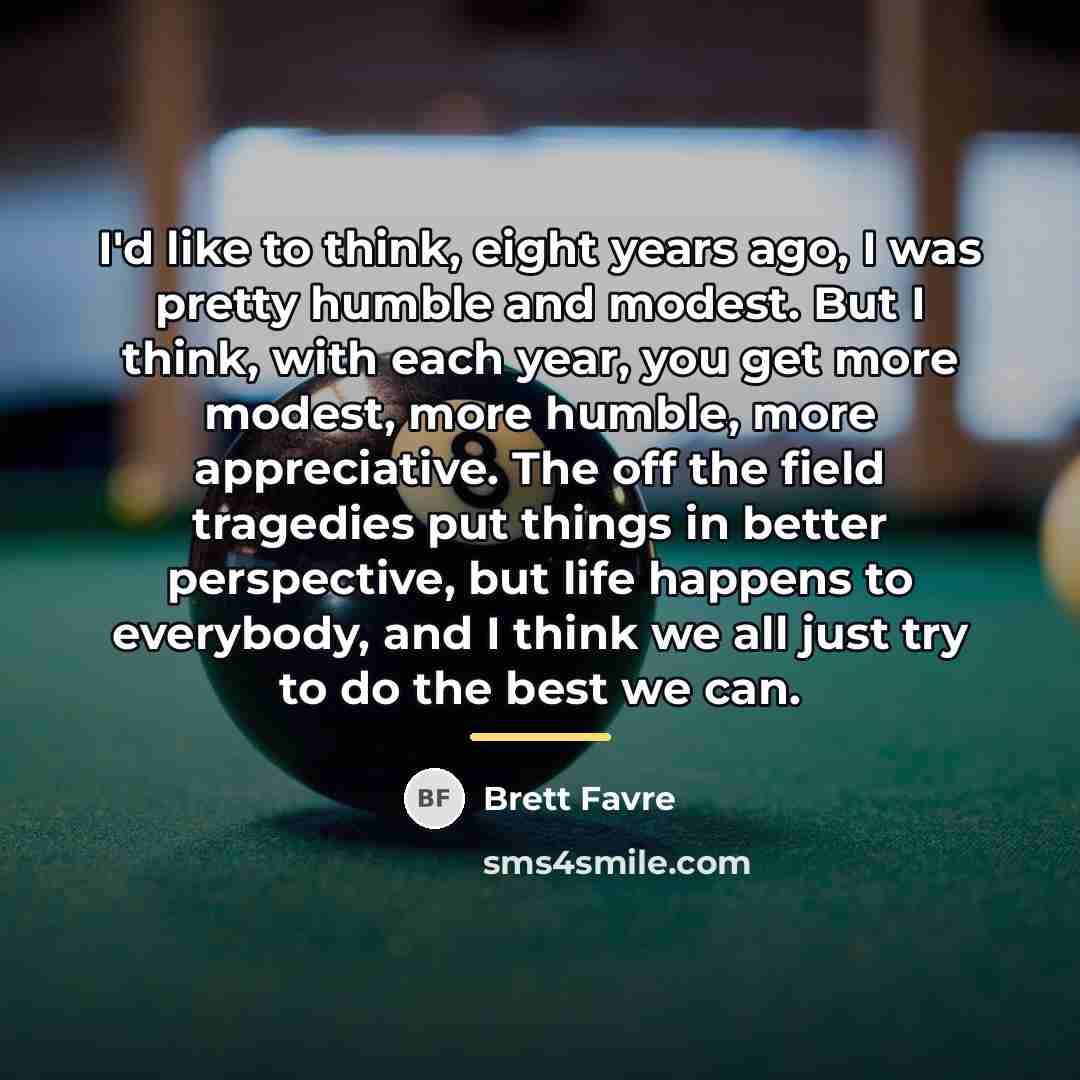 “I'd like to think, eight years ago, I was pretty…” quote by Brett Favre