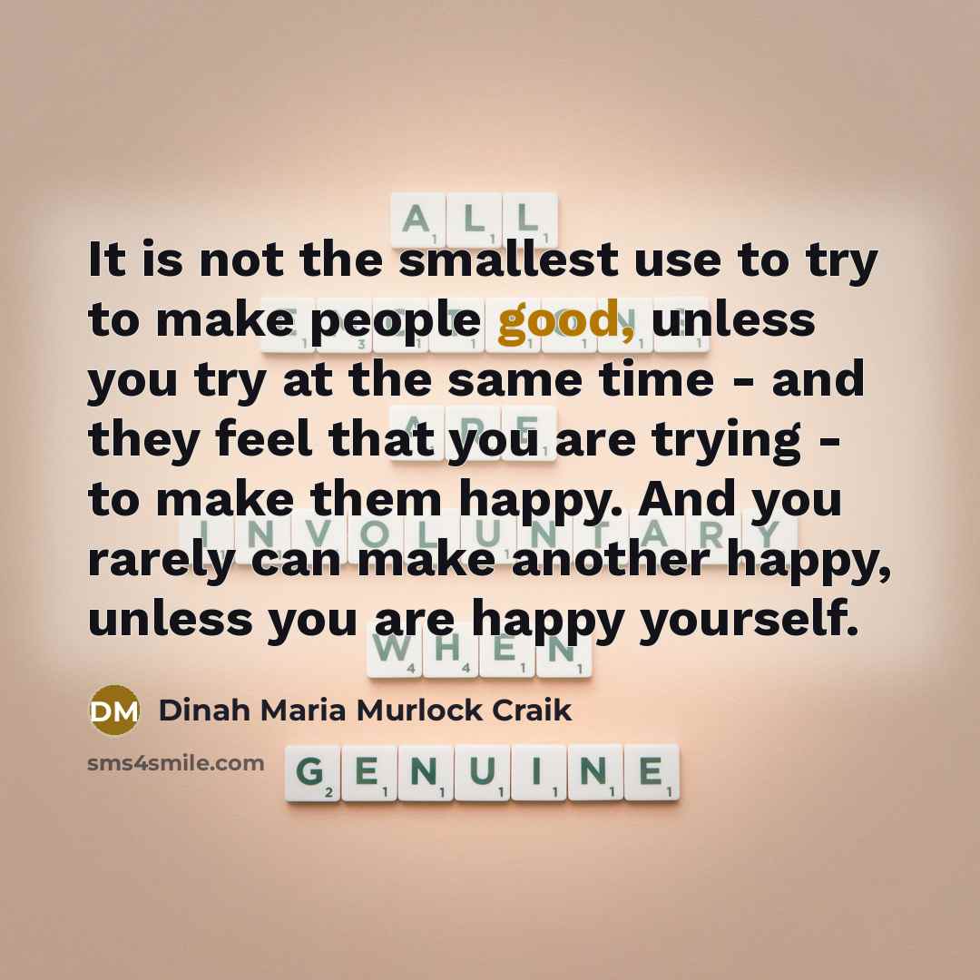 “It is not the smallest use to try to make…” quote by Dinah Maria Murlock Craik