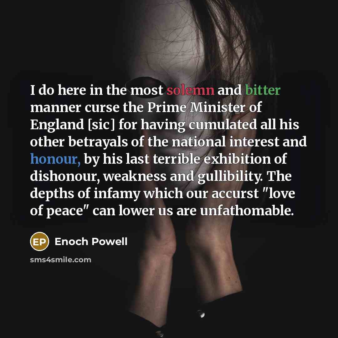 “I do here in the most solemn and bitter manner…” quote by Enoch Powell