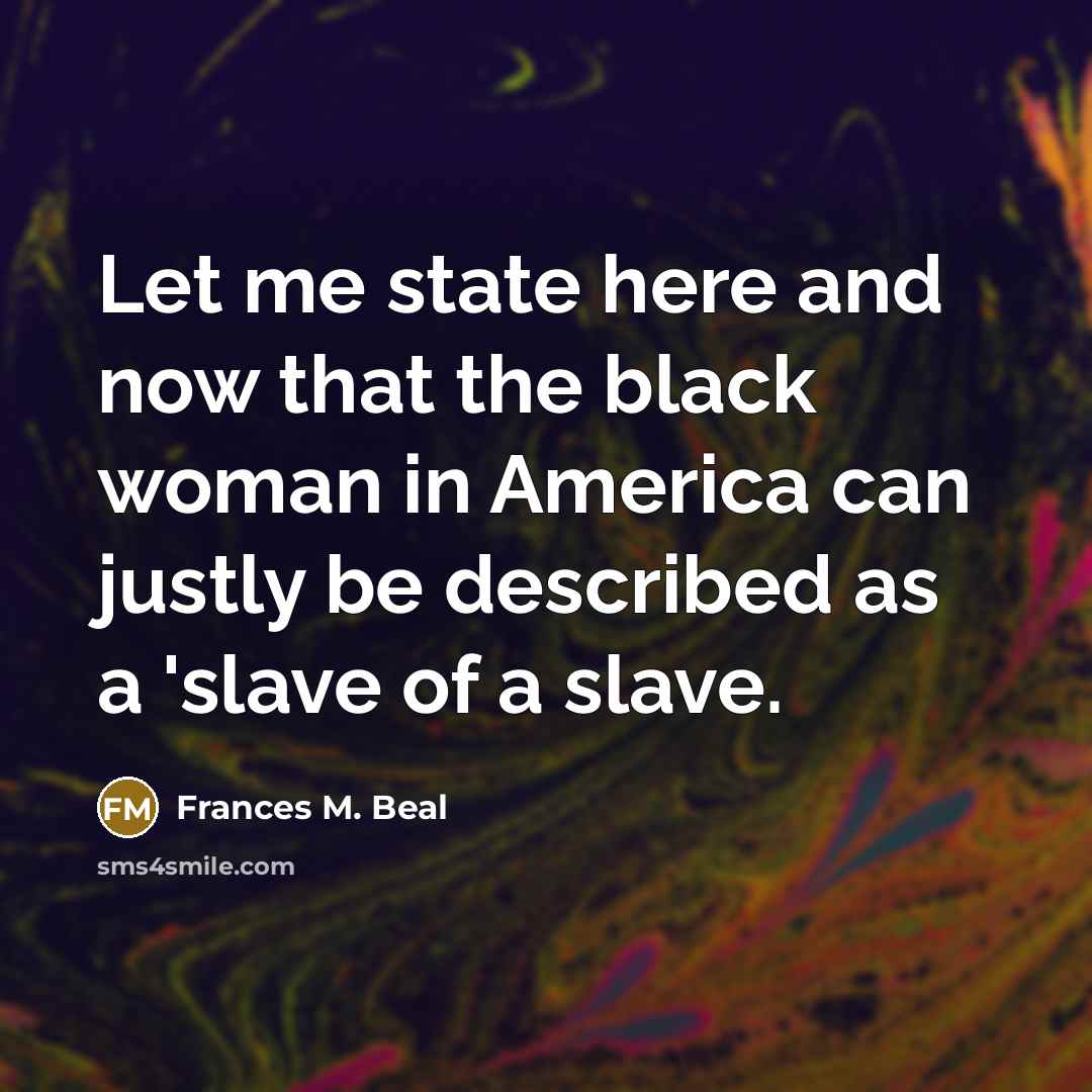 “Let me state here and now that the black woman…” quote by Frances M. Beal