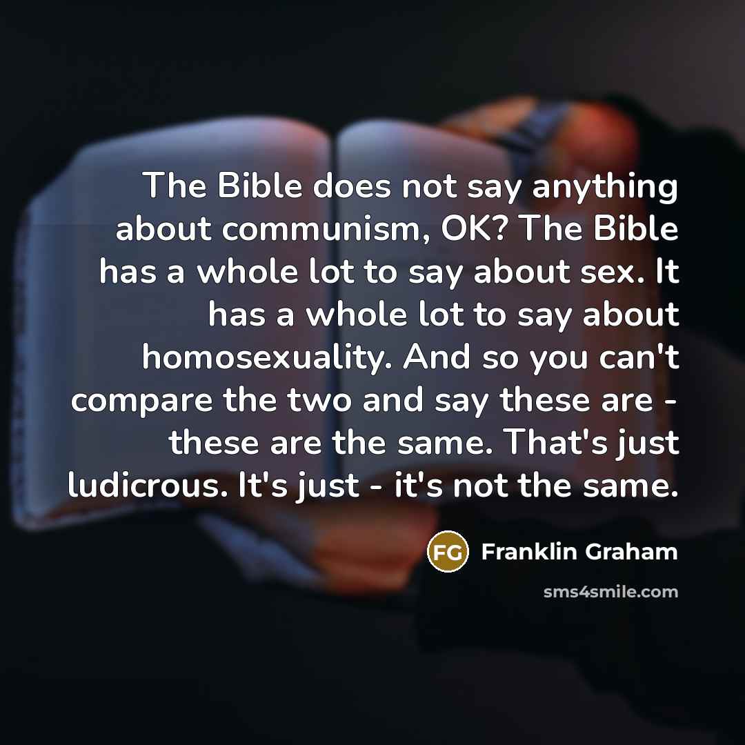 “The Bible does not say anything about communism, OK? The…” quote by Franklin Graham