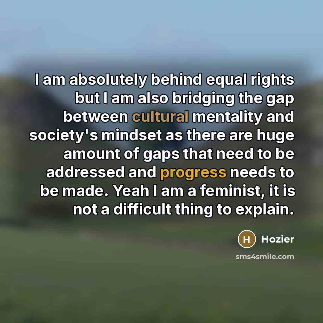 “I am absolutely behind equal rights but I am also…” quote by Hozier