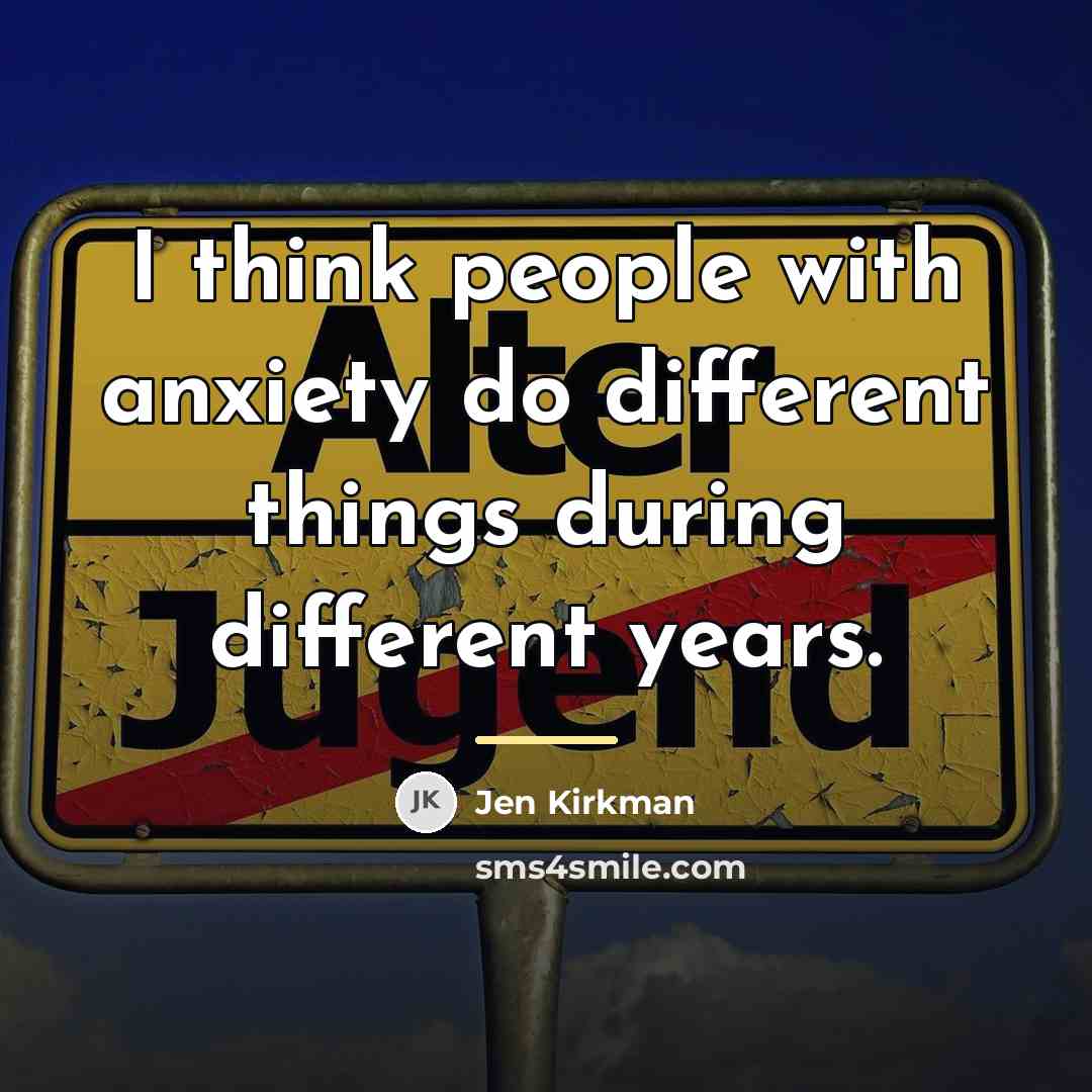 “I think people with anxiety do different things during different…” quote by Jen Kirkman