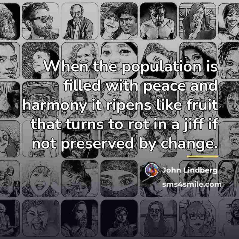 “When the population is filled with peace and harmony it…” quote by John Lindberg