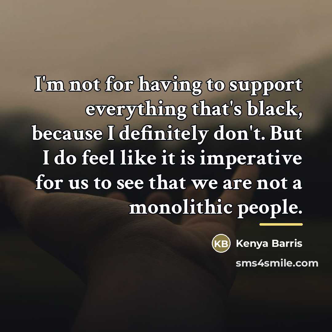 “I'm not for having to support everything that's black, because…” quote by Kenya Barris