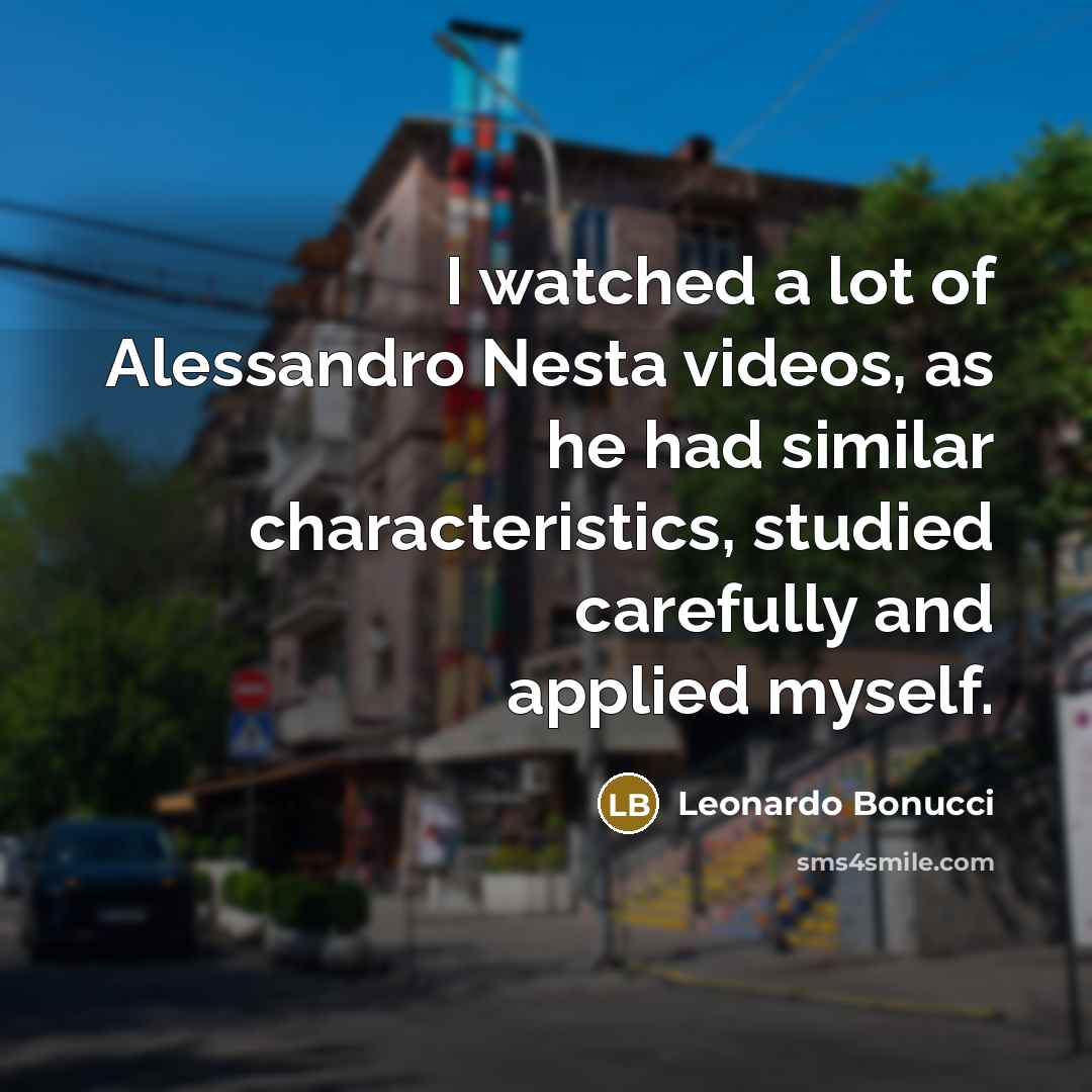 “I watched a lot of Alessandro Nesta videos, as he…” quote by Leonardo Bonucci