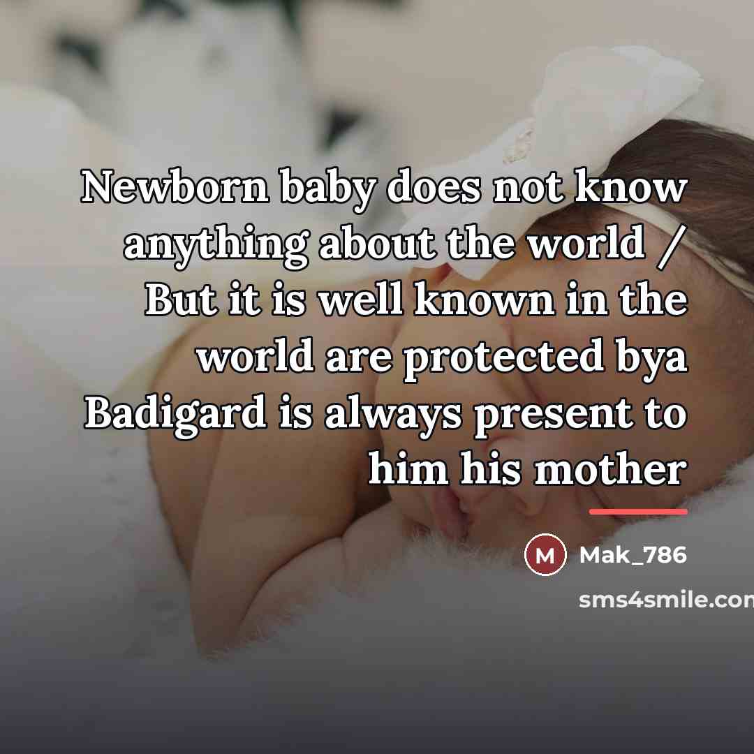 “Newborn baby does not know anything about the world /…” quote by Mak_786