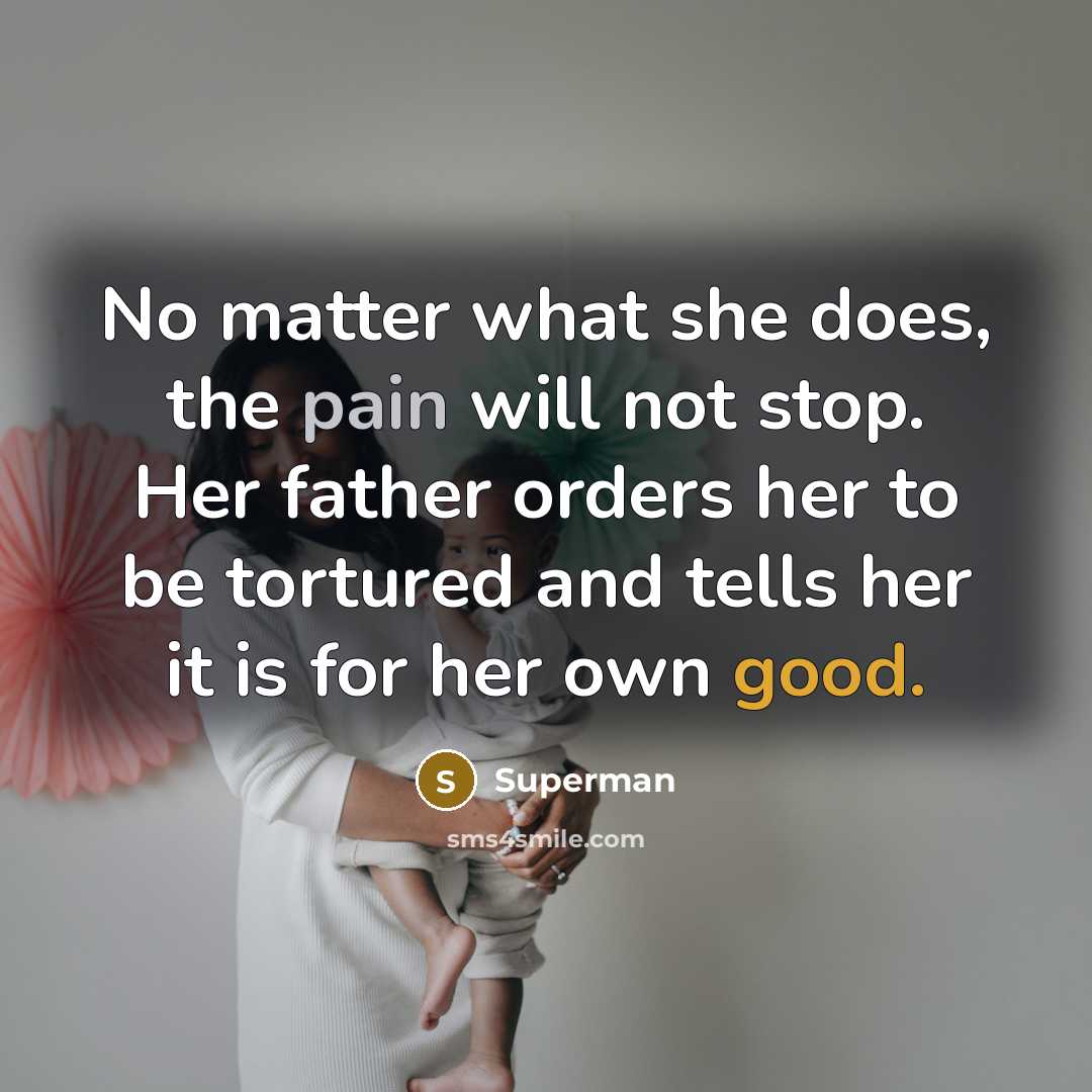 “No matter what she does, the pain will not stop.…” quote by Superman
