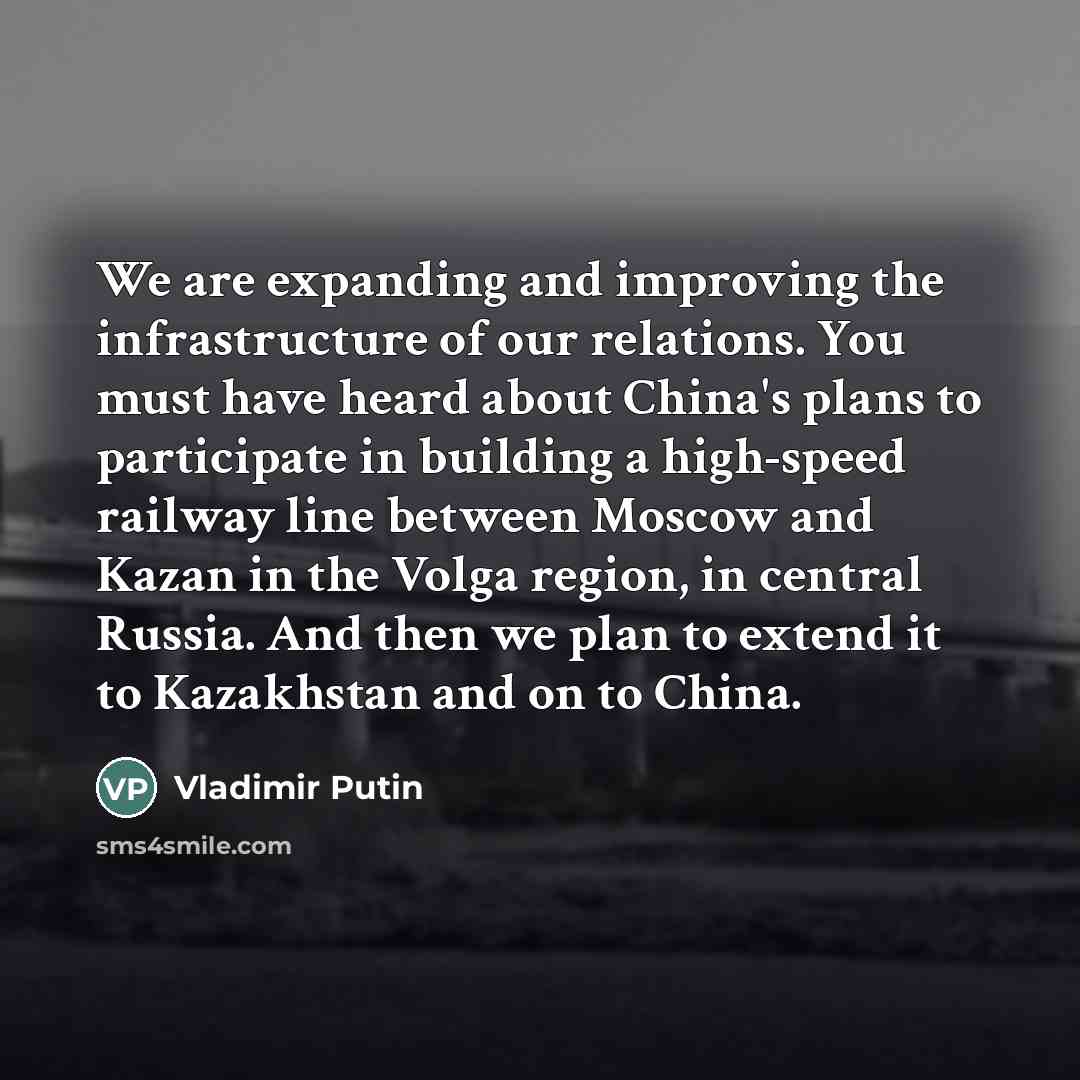 “We are expanding and improving the infrastructure of our relations.…” quote by Vladimir Putin
