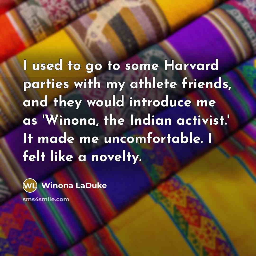 “I used to go to some Harvard parties with my…” quote by Winona LaDuke