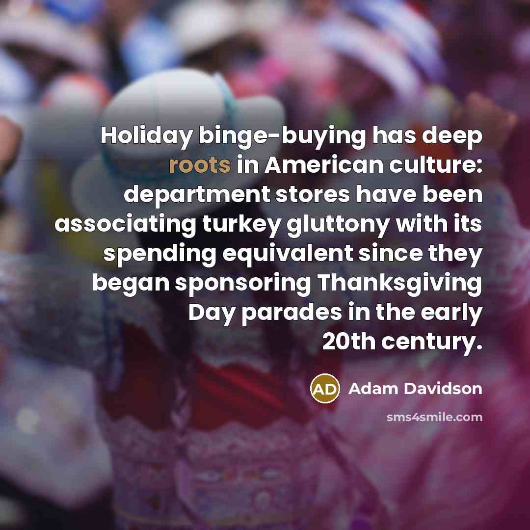 “Holiday binge-buying has deep roots in American culture: department stores…” quote by Adam Davidson