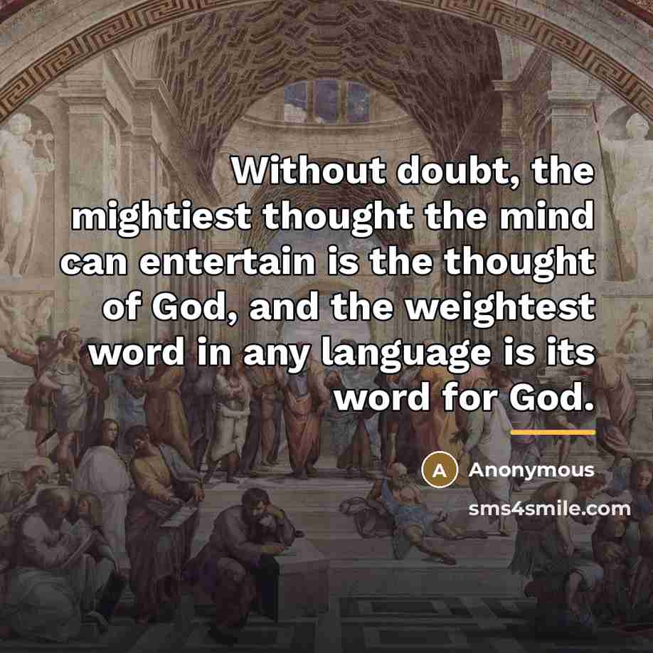 “Without doubt, the mightiest thought the mind can entertain is…” quote by Anonymous