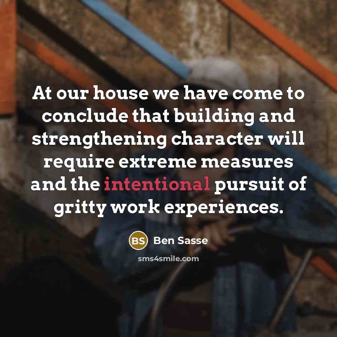 “At our house we have come to conclude that building…” quote by Ben Sasse