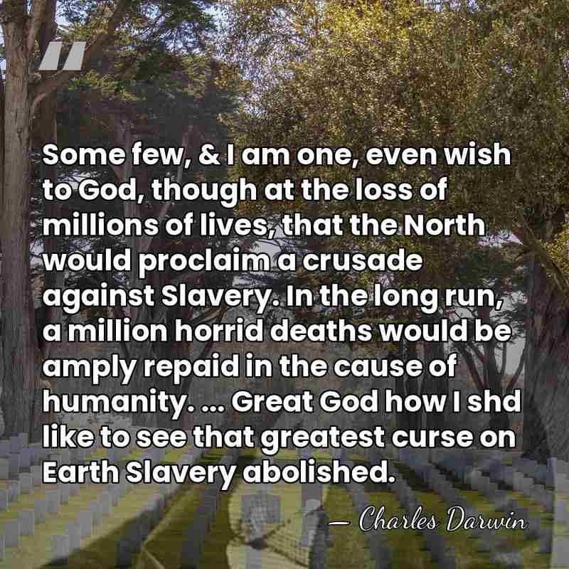 Some few, & I am one, even wish to God, though at&hellip; - Charles Darwin