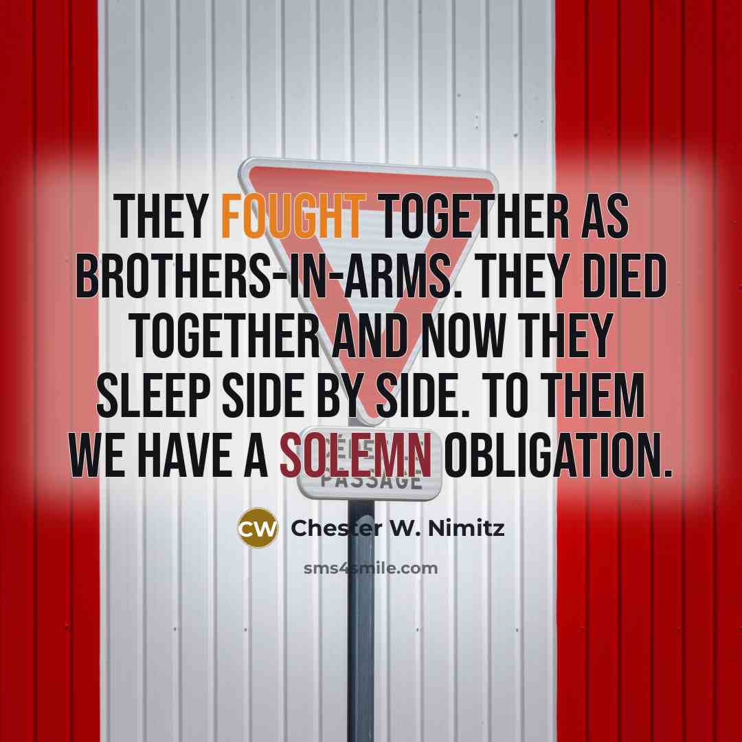 “THEY FOUGHT TOGETHER AS BROTHERS-IN-ARMS. THEY DIED TOGETHER AND NOW…” quote by Chester W. Nimitz