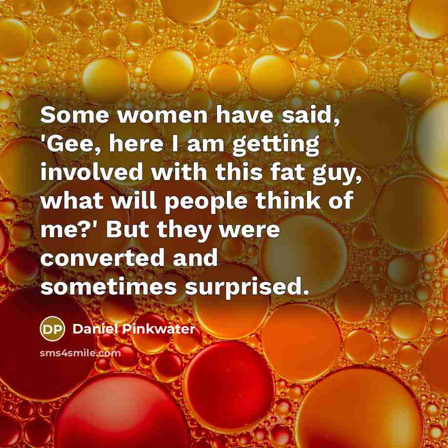 “Some women have said, 'Gee, here I am getting involved…” quote by Daniel Pinkwater