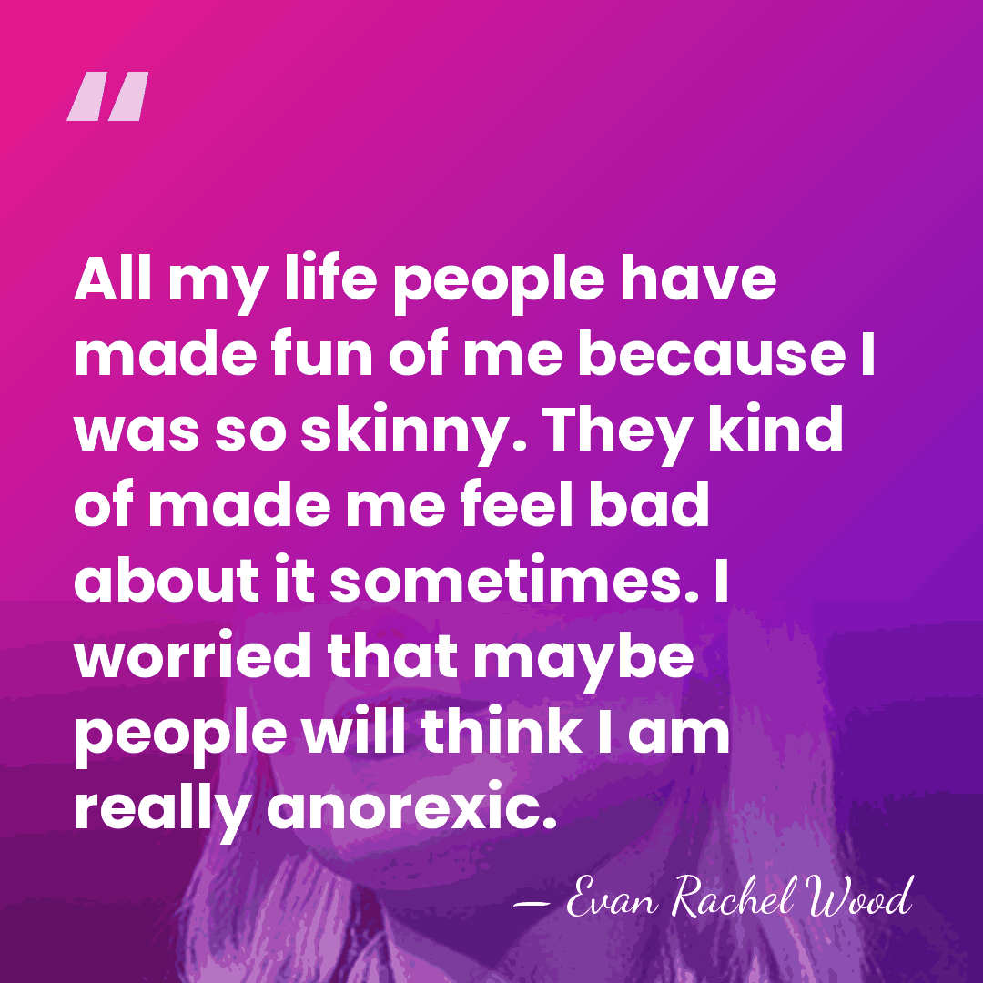 All my life people have made fun of me because I was&hellip; - Evan Rachel Wood