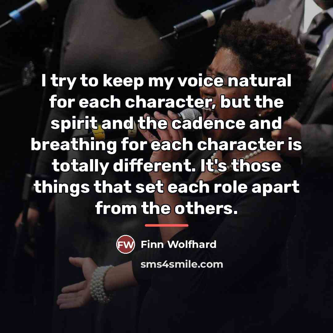 “I try to keep my voice natural for each character,…” quote by Finn Wolfhard