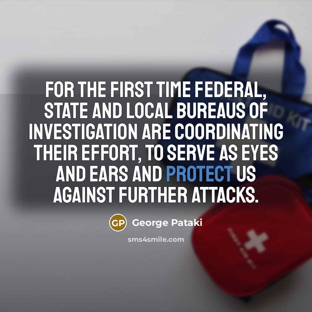 “For the first time federal, state and local bureaus of…” quote by George Pataki