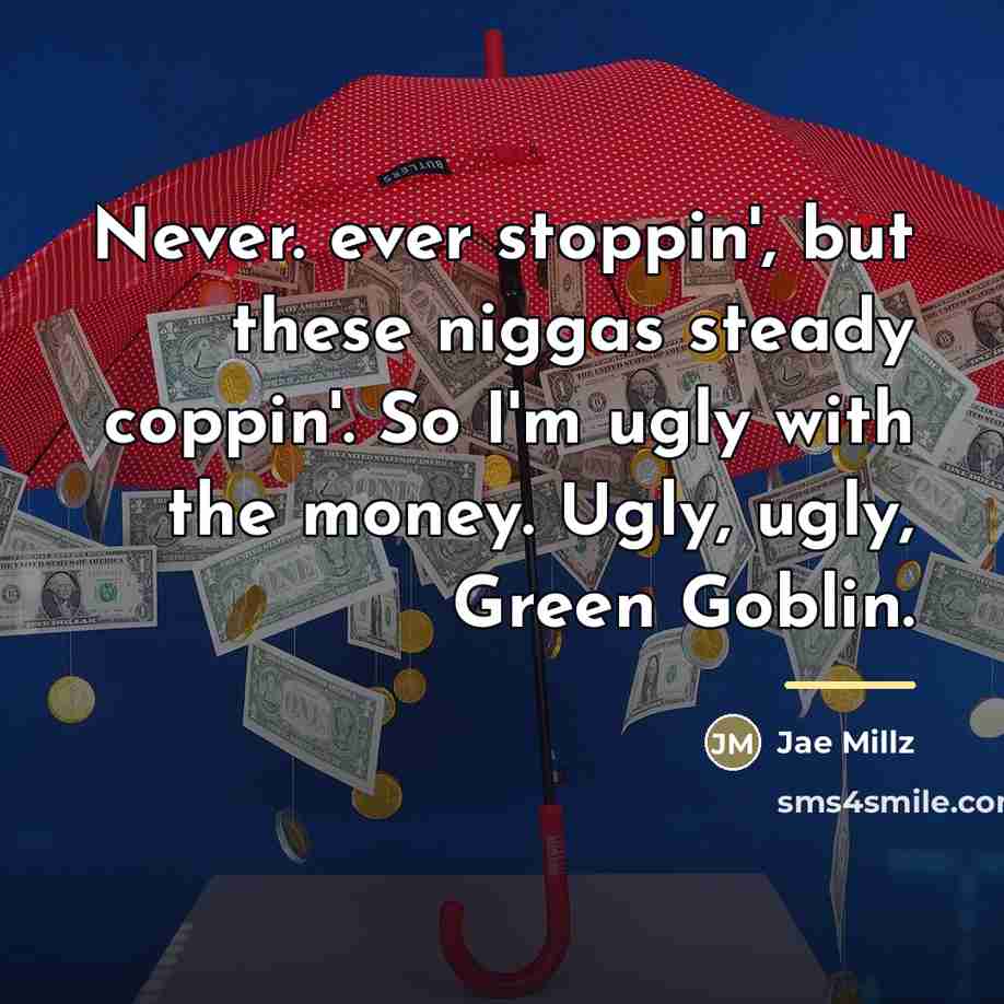 “Never. ever stoppin', but these niggas steady coppin'. So I'm…” quote by Jae Millz