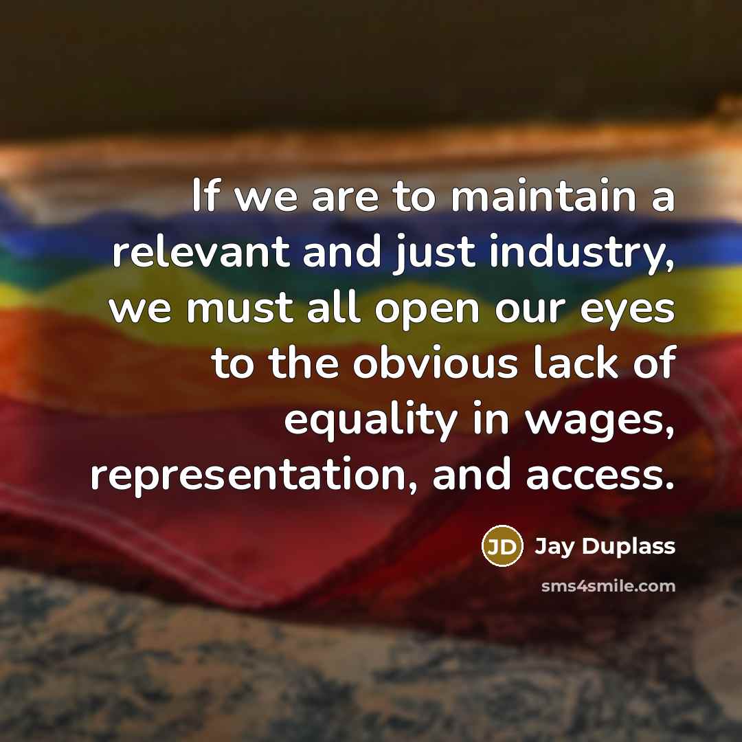 “If we are to maintain a relevant and just industry,…” quote by Jay Duplass
