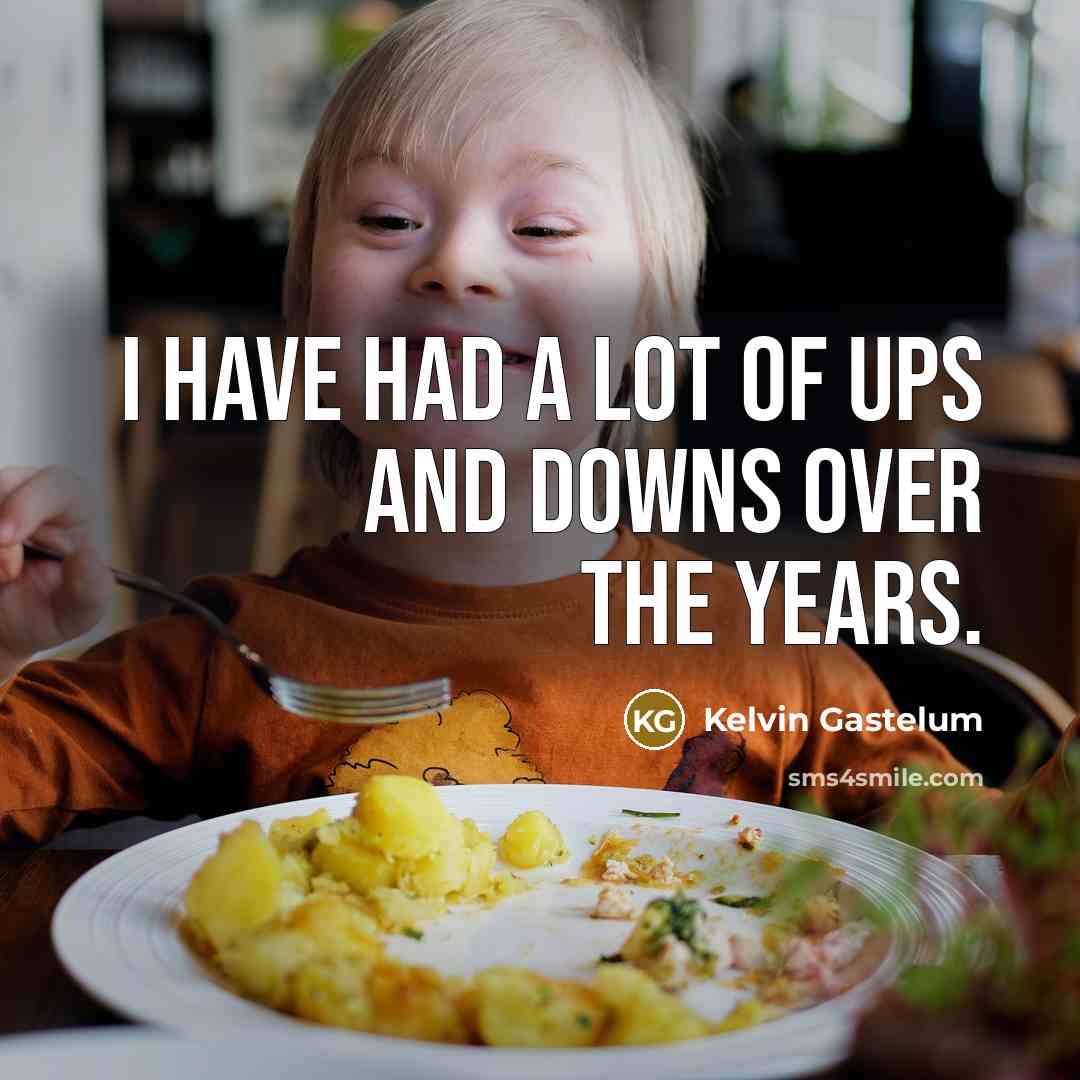 “I have had a lot of ups and downs over…” quote by Kelvin Gastelum