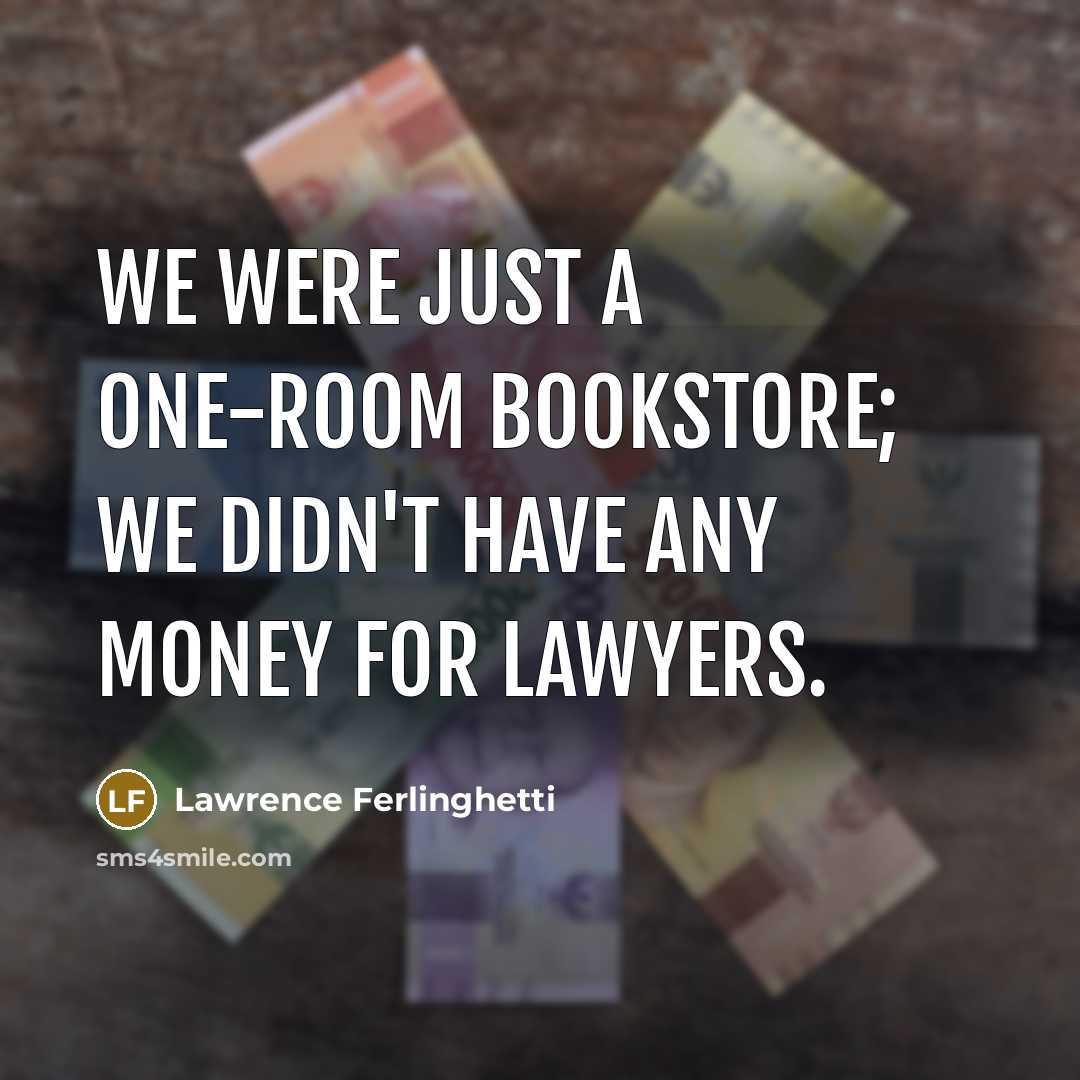 “We were just a one-room bookstore; we didn't have any…” quote by Lawrence Ferlinghetti