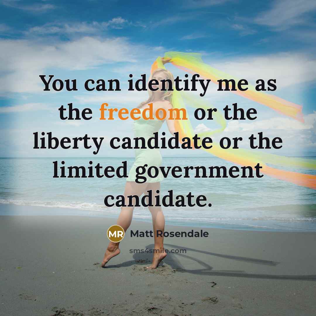 “You can identify me as the freedom or the liberty…” quote by Matt Rosendale