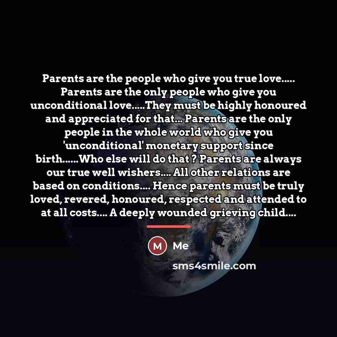 “Parents are the people who give you true love..... Parents…” quote by Me