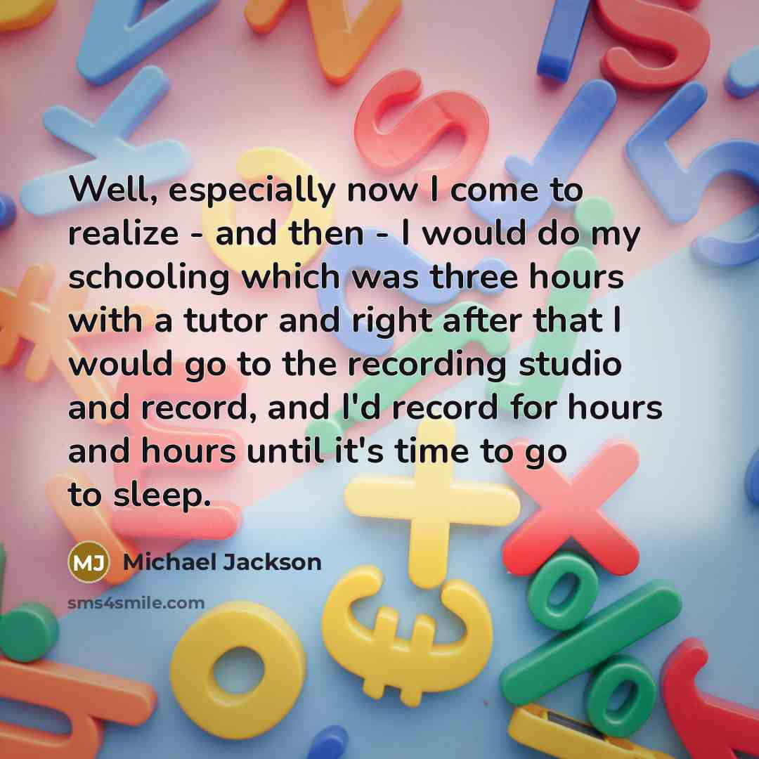 “Well, especially now I come to realize - and then…” quote by Michael Jackson