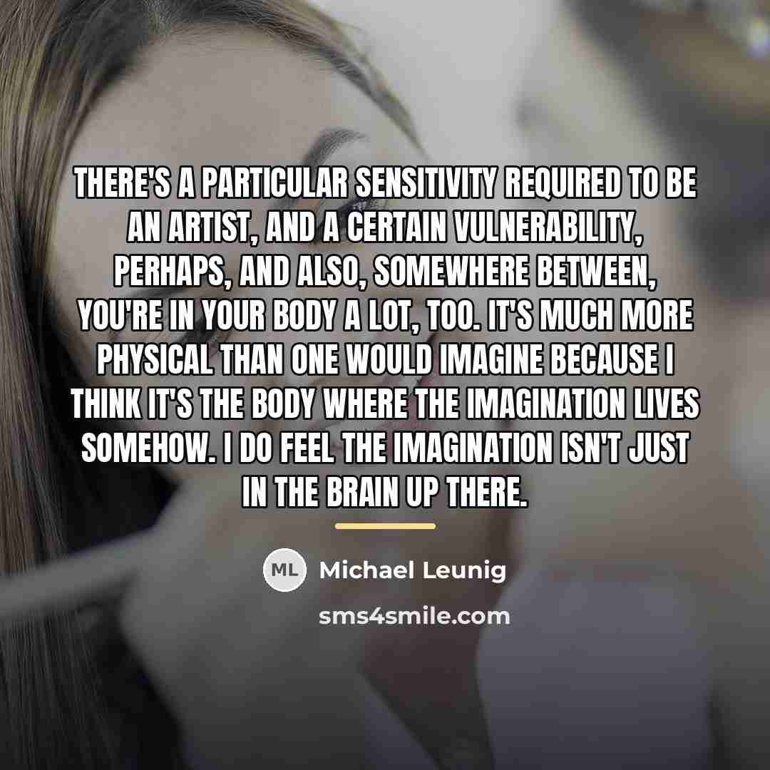 “There's a particular sensitivity required to be an artist, and…” quote by Michael Leunig