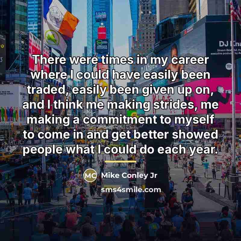 “There were times in my career where I could have…” quote by Mike Conley Jr