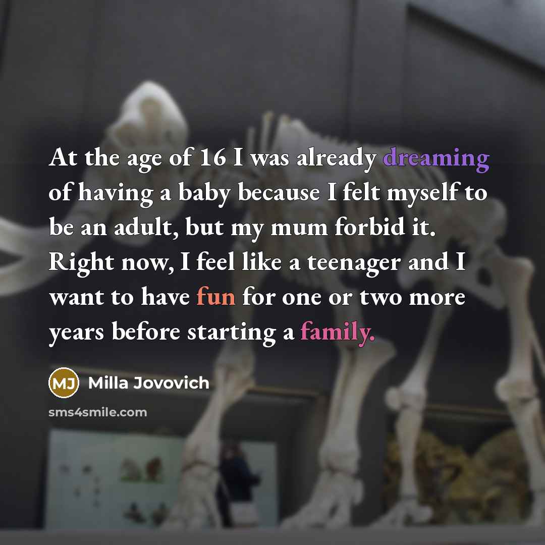 “At the age of 16 I was already dreaming of…” quote by Milla Jovovich
