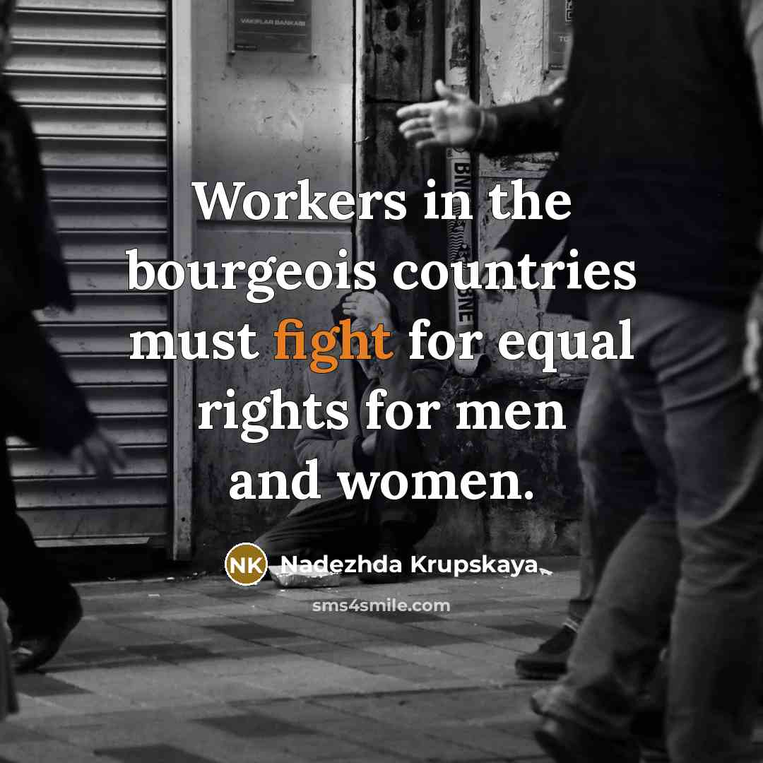 “Workers in the bourgeois countries must fight for equal rights…” quote by Nadezhda Krupskaya