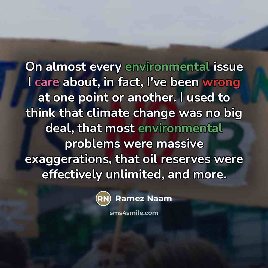 “On almost every environmental issue I care about, in fact,…” quote by Ramez Naam