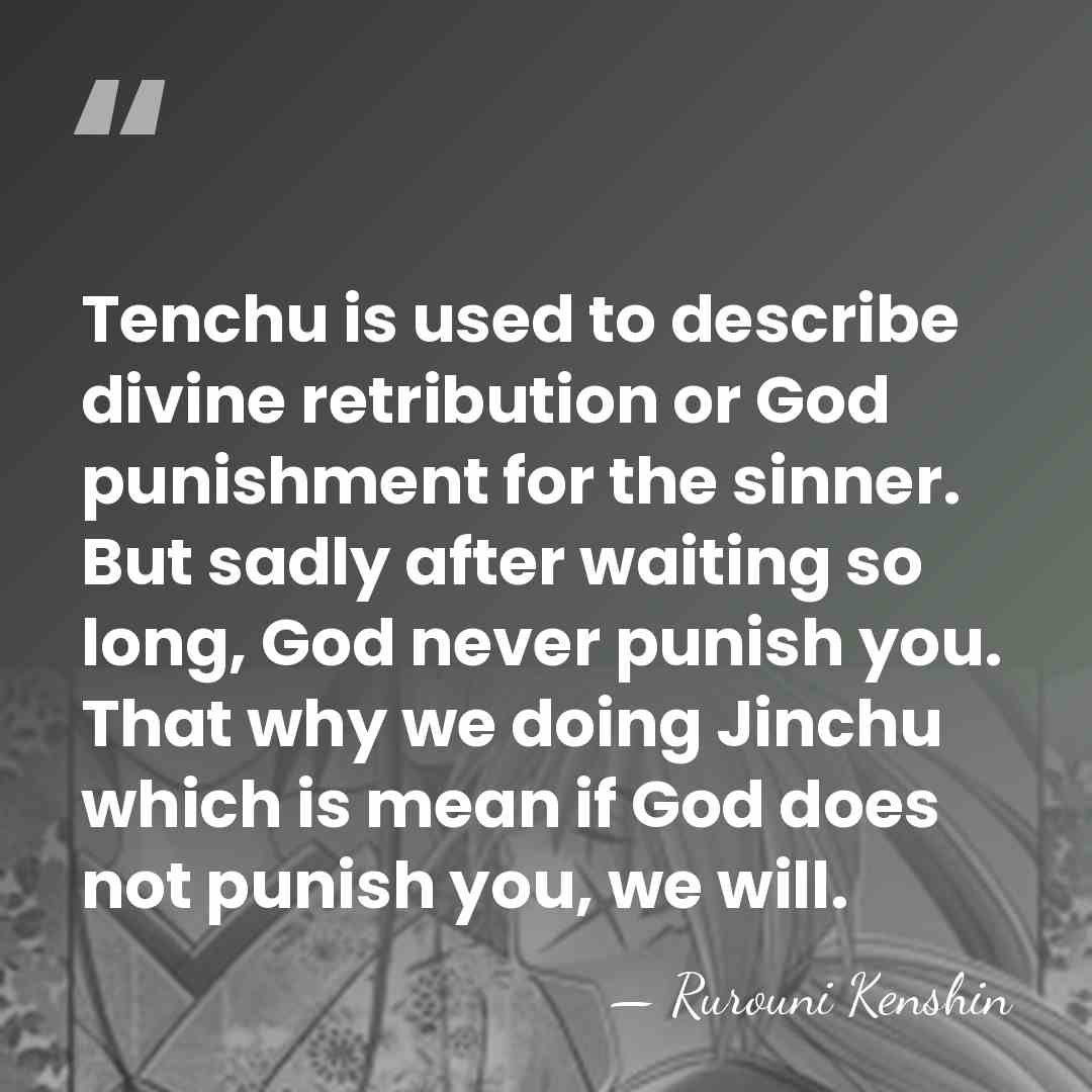 Tenchu is used to describe divine retribution or God punishment for the&hellip; - Rurouni Kenshin