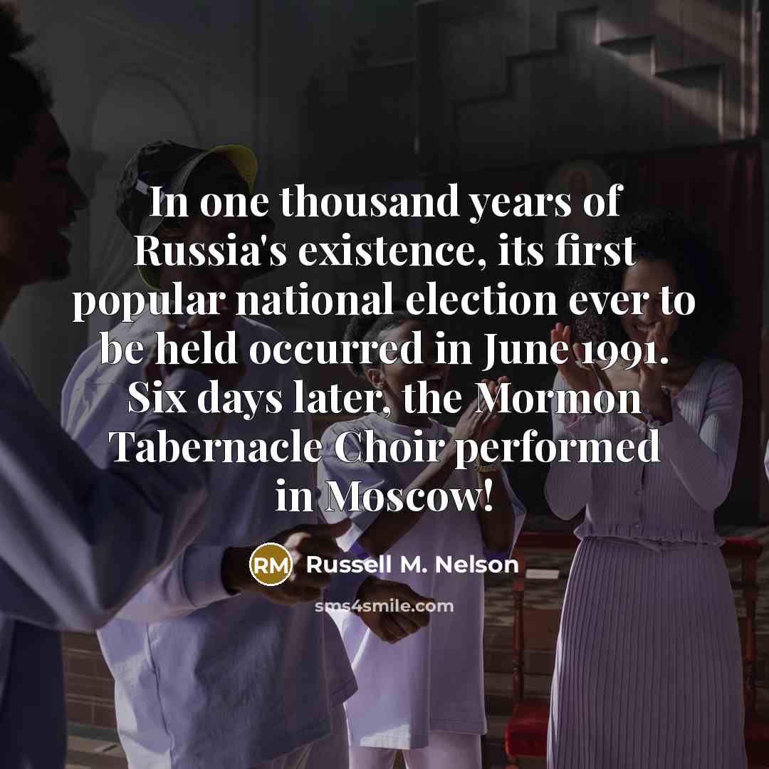 “In one thousand years of Russia's existence, its first popular…” quote by Russell M. Nelson