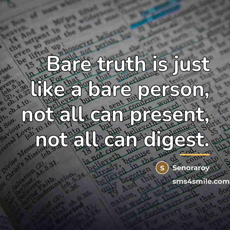 “Bare truth is just like a bare person, not all…” quote by Senoraroy