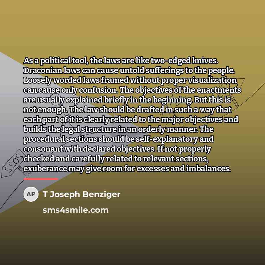 “As a political tool, the laws are like two-edged knives.…” quote by T Joseph Benziger