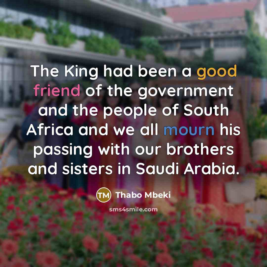 “The King had been a good friend of the government…” quote by Thabo Mbeki
