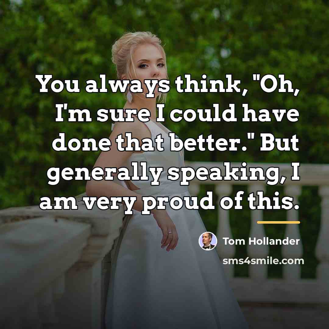 “You always think, "Oh, I'm sure I could have done…” quote by Tom Hollander