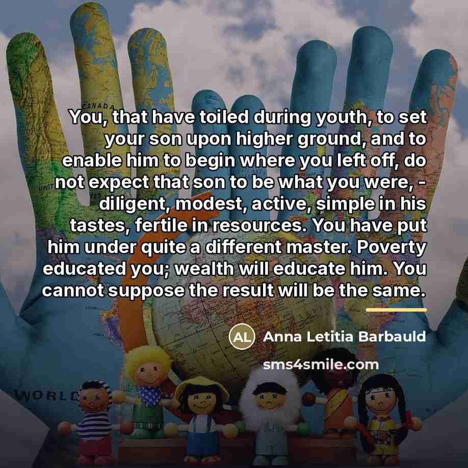 “You, that have toiled during youth, to set your son…” quote by Anna Letitia Barbauld