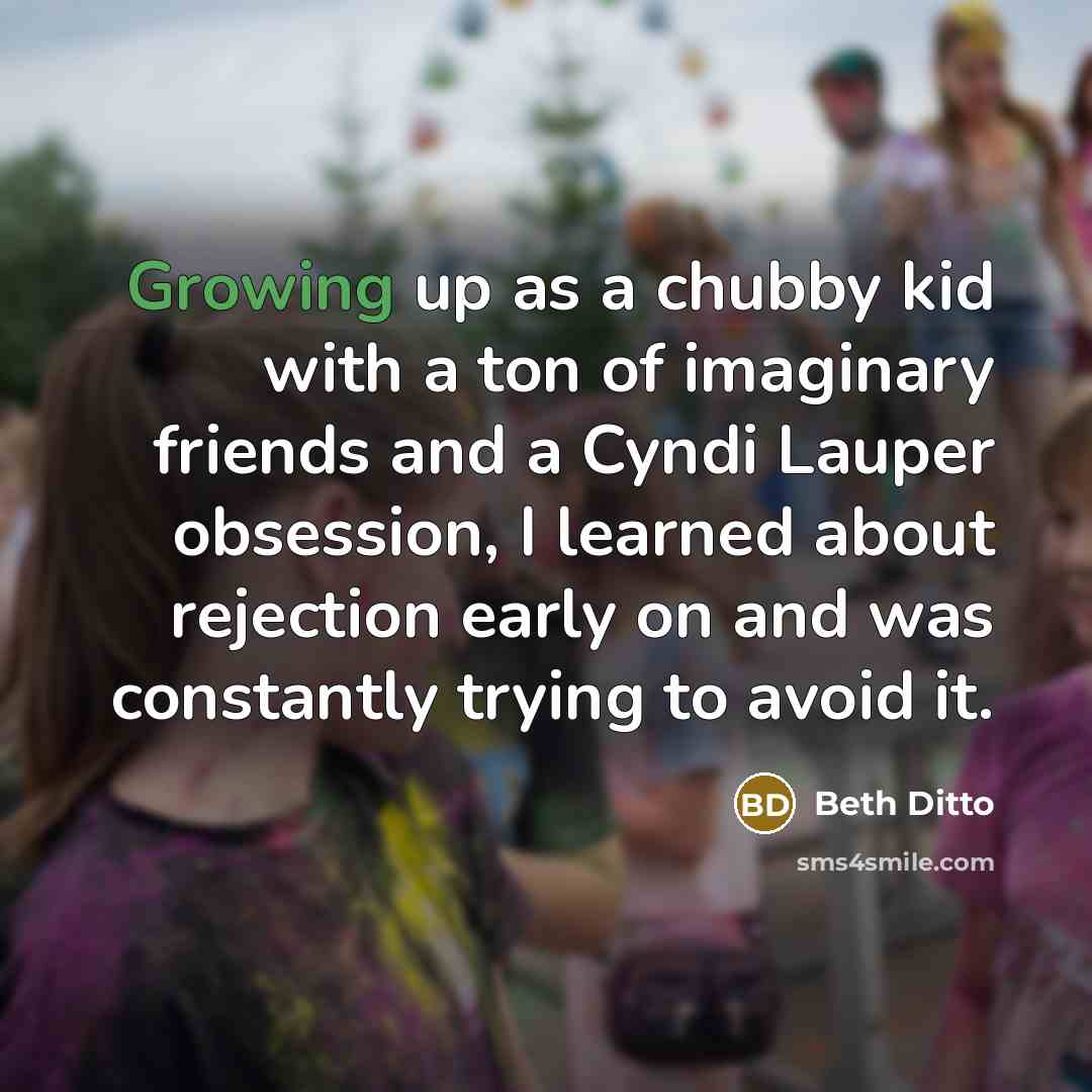 “Growing up as a chubby kid with a ton of…” quote by Beth Ditto