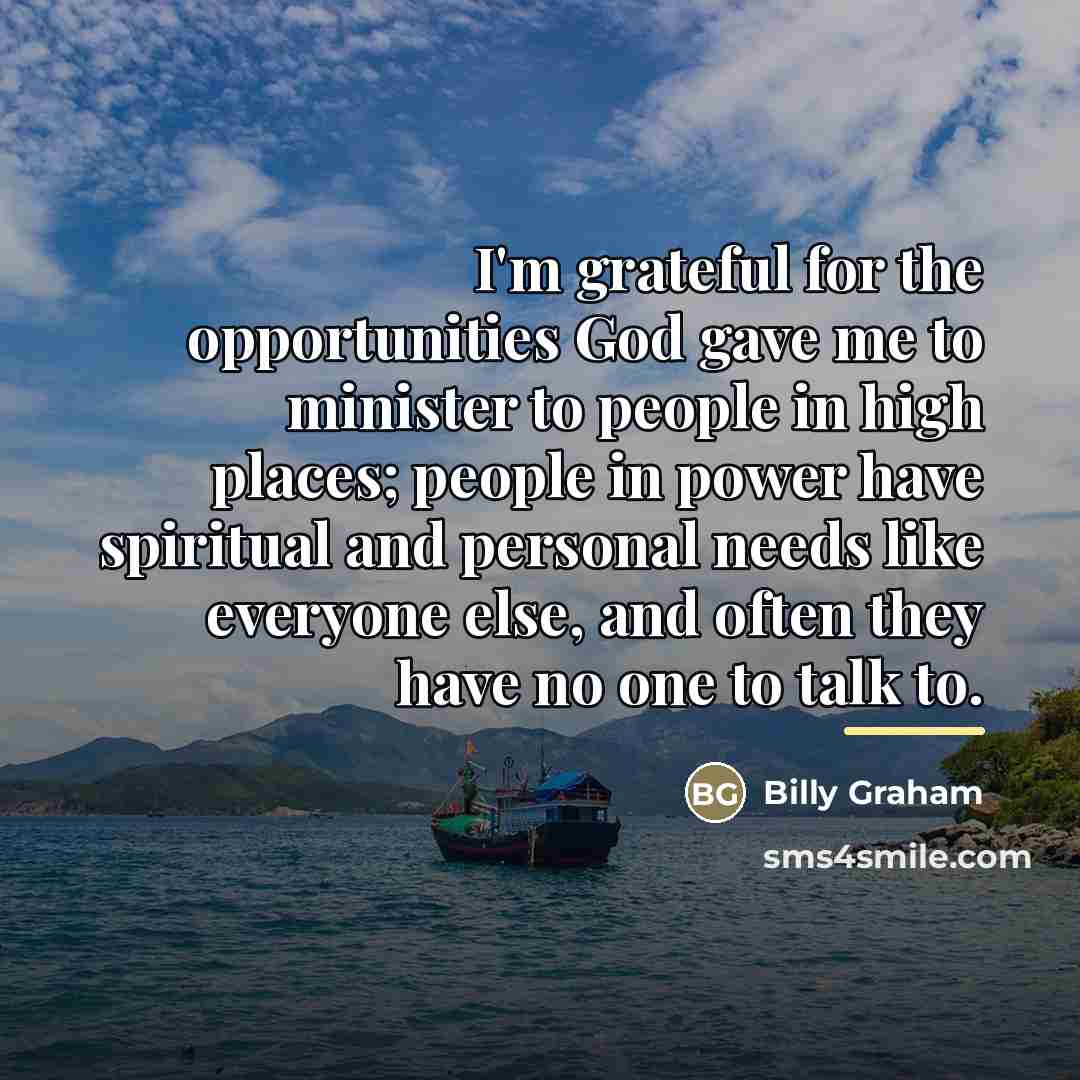 “I'm grateful for the opportunities God gave me to minister…” quote by Billy Graham